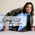 予約解禁!!【 Ungrid 2025 Spring Collection 】ロマンティック な レース や デニム の ミックス スタイル を提案する、コントラストのあるコレクション