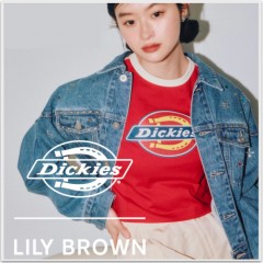 【LILY BROWN（リリーブラウン)Dickies®別注アイテム第2弾 】女性らしさとトレンドライクなディテールを取りいれた、高感度なカプセルコレクション