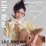 【 LILY BROWN 2025 SPRING Lily Bear meets AKARI TAKAISHI 】大人気の Lily Bear から新たに３アイテムがお目見え